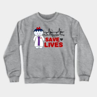 Another Beautiful Day To Save Lives Crewneck Sweatshirt